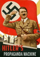  Пропагандистская машина Гитлера смотреть онлайн тв шоу 1 сезон 